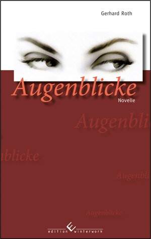 Buchcover Augenblicke | Gerhard Roth | EAN 9783864688560 | ISBN 3-86468-856-6 | ISBN 978-3-86468-856-0