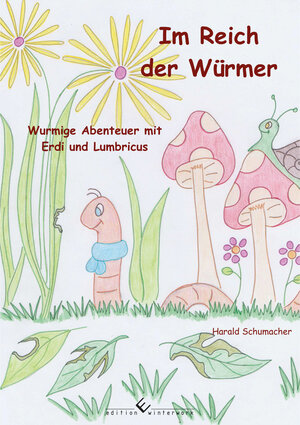 Buchcover Im Reich der Würmer | Harald Schumacher | EAN 9783864688751 | ISBN 3-86468-875-2 | ISBN 978-3-86468-875-1