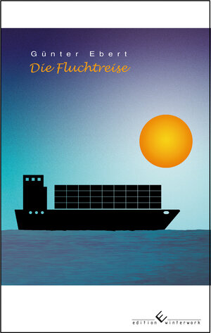Buchcover Die Fluchtreise | Günter Ebert | EAN 9783864689000 | ISBN 3-86468-900-7 | ISBN 978-3-86468-900-0