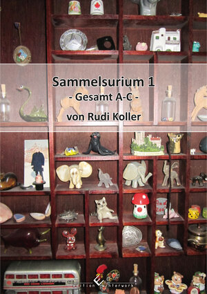 Buchcover Sammelsurium 1 - Gesamt A-C - | Rudi Koller | EAN 9783864689154 | ISBN 3-86468-915-5 | ISBN 978-3-86468-915-4
