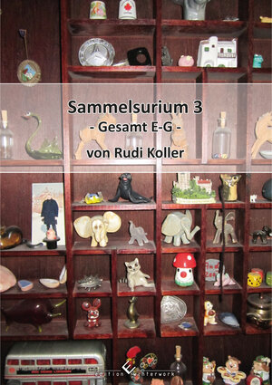 Buchcover Sammelsurium 3 - Gesamt E-G - | Rudi Koller | EAN 9783864689178 | ISBN 3-86468-917-1 | ISBN 978-3-86468-917-8