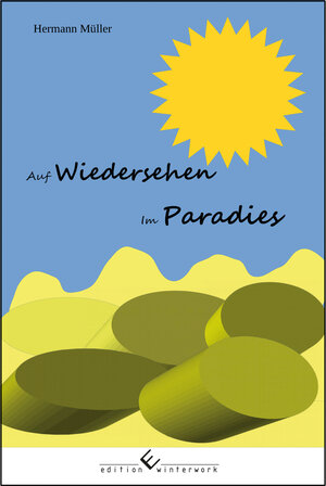 Buchcover Auf Wiedersehen im Paradies | Hermann Müller | EAN 9783864689277 | ISBN 3-86468-927-9 | ISBN 978-3-86468-927-7