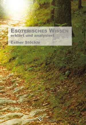 Buchcover Esoterisches Wissen - erklärt und analysiert - | Esther Stöckle | EAN 9783864689512 | ISBN 3-86468-951-1 | ISBN 978-3-86468-951-2