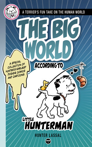 Buchcover The Big World According to Little Hunterman | Hunter Lassal | EAN 9783864690242 | ISBN 3-86469-024-2 | ISBN 978-3-86469-024-2