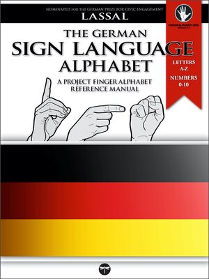 Buchcover The German Sign Language Alphabet – A Project FingerAlphabet Reference Manual | S.T. Lassal | EAN 9783864690624 | ISBN 3-86469-062-5 | ISBN 978-3-86469-062-4
