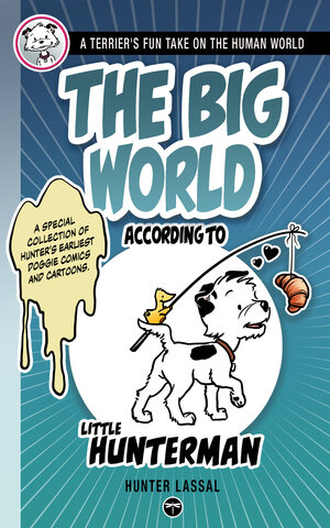 Buchcover The Big World According to Little Hunterman | Hunter Lassal | EAN 9783864690761 | ISBN 3-86469-076-5 | ISBN 978-3-86469-076-1