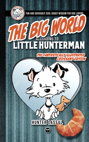 Buchcover The Big World According to Little Hunterman | Hunter Lassal | EAN 9783864690778 | ISBN 3-86469-077-3 | ISBN 978-3-86469-077-8