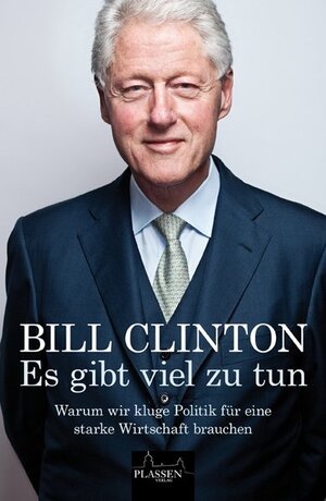 Buchcover Es gibt viel zu tun | Bill Clinton | EAN 9783864700170 | ISBN 3-86470-017-5 | ISBN 978-3-86470-017-0