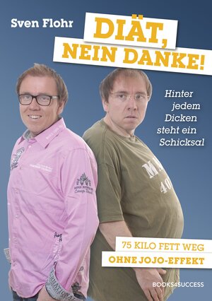 Buchcover Diät, nein danke! | Sven Flohr | EAN 9783864701382 | ISBN 3-86470-138-4 | ISBN 978-3-86470-138-2