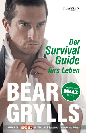 Buchcover Der Survival-Guide fürs Leben | Bear Grylls | EAN 9783864701443 | ISBN 3-86470-144-9 | ISBN 978-3-86470-144-3