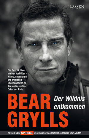 Buchcover Der Wildnis entkommen | Bear Grylls | EAN 9783864701863 | ISBN 3-86470-186-4 | ISBN 978-3-86470-186-3