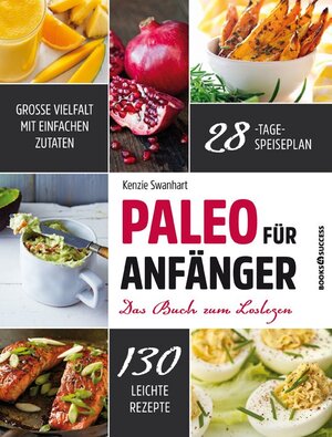 Buchcover Paleo für Anfänger | Kenzie Swanhart | EAN 9783864703034 | ISBN 3-86470-303-4 | ISBN 978-3-86470-303-4