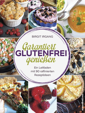 Buchcover Garantiert glutenfrei genießen | Birgit Irgang | EAN 9783864703423 | ISBN 3-86470-342-5 | ISBN 978-3-86470-342-3