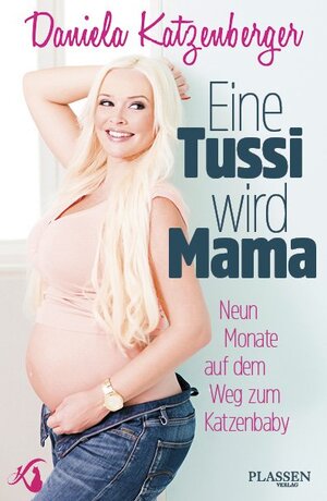 Buchcover Eine Tussi wird Mama | Daniela Katzenberger | EAN 9783864703430 | ISBN 3-86470-343-3 | ISBN 978-3-86470-343-0