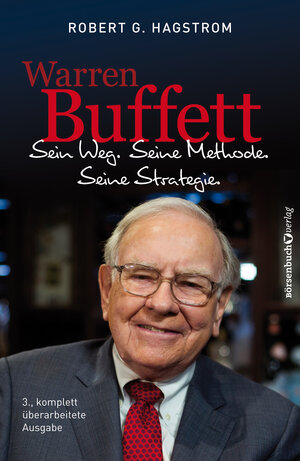 Buchcover Warren Buffett: Sein Weg. Seine Methode. Seine Strategie. | Robert G. Hagstrom | EAN 9783864703799 | ISBN 3-86470-379-4 | ISBN 978-3-86470-379-9