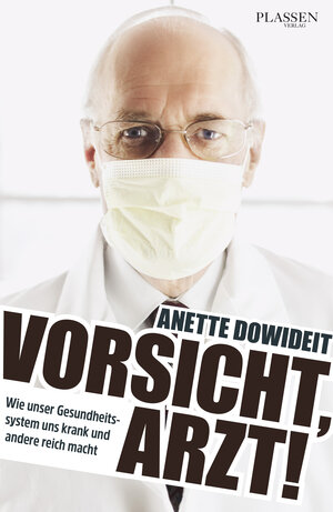 Buchcover Vorsicht, Arzt! | Anette Dowideit | EAN 9783864703867 | ISBN 3-86470-386-7 | ISBN 978-3-86470-386-7