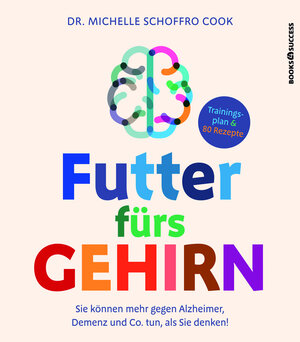 Buchcover Futter fürs Gehirn | Michelle Schoffro Cook | EAN 9783864704475 | ISBN 3-86470-447-2 | ISBN 978-3-86470-447-5