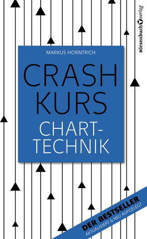 Buchcover Crashkurs Charttechnik | Markus Horntrich | EAN 9783864704642 | ISBN 3-86470-464-2 | ISBN 978-3-86470-464-2