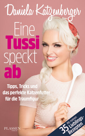 Buchcover Eine Tussi speckt ab | Daniela Katzenberger | EAN 9783864704697 | ISBN 3-86470-469-3 | ISBN 978-3-86470-469-7