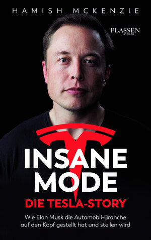 Buchcover Insane Mode – Die Tesla-Story | Hamish McKenzie | EAN 9783864704857 | ISBN 3-86470-485-5 | ISBN 978-3-86470-485-7