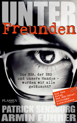 Buchcover Unter Freunden | Patrick Sensburg | EAN 9783864704956 | ISBN 3-86470-495-2 | ISBN 978-3-86470-495-6