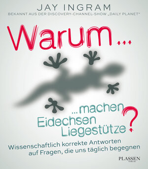 Buchcover Warum machen Eidechsen Liegestütze? | Jay Ingram | EAN 9783864704987 | ISBN 3-86470-498-7 | ISBN 978-3-86470-498-7