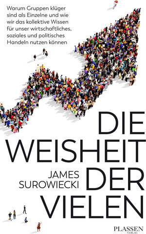 Buchcover Die Weisheit der Vielen | James Surowiecki | EAN 9783864705144 | ISBN 3-86470-514-2 | ISBN 978-3-86470-514-4