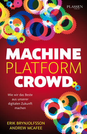 Buchcover Machine Platform Crowd | Andrew McAfee | EAN 9783864705632 | ISBN 3-86470-563-0 | ISBN 978-3-86470-563-2