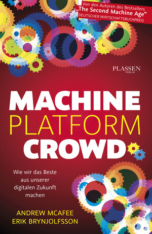 Buchcover Machine, Platform, Crowd | Andrew McAfee | EAN 9783864705649 | ISBN 3-86470-564-9 | ISBN 978-3-86470-564-9