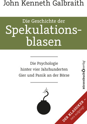 Buchcover Die Geschichte der Spekulationsblasen | John Kenneth Galbraith | EAN 9783864706776 | ISBN 3-86470-677-7 | ISBN 978-3-86470-677-6