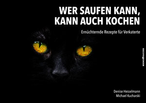 Buchcover Wer saufen kann, kann auch kochen | Denise Hesselmann | EAN 9783864706929 | ISBN 3-86470-692-0 | ISBN 978-3-86470-692-9