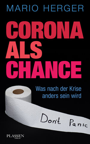 Buchcover Corona als Chance | Mario Herger | EAN 9783864707254 | ISBN 3-86470-725-0 | ISBN 978-3-86470-725-4