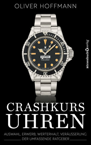 Buchcover Crashkurs Uhren | Oliver Hoffmann | EAN 9783864707919 | ISBN 3-86470-791-9 | ISBN 978-3-86470-791-9