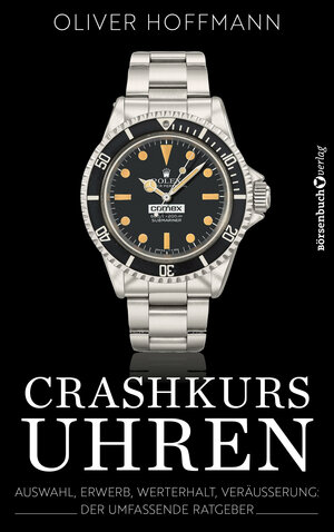 Buchcover Crashkurs Uhren | Oliver Hoffmann | EAN 9783864707926 | ISBN 3-86470-792-7 | ISBN 978-3-86470-792-6