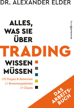Buchcover Alles, was Sie über Trading wissen müssen - Das Arbeitsbuch | Alexander Elder | EAN 9783864708107 | ISBN 3-86470-810-9 | ISBN 978-3-86470-810-7