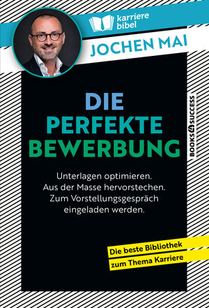Buchcover Die perfekte Bewerbung | Jochen Mai | EAN 9783864708695 | ISBN 3-86470-869-9 | ISBN 978-3-86470-869-5