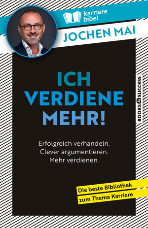Buchcover Ich verdiene mehr! | Jochen Mai | EAN 9783864708701 | ISBN 3-86470-870-2 | ISBN 978-3-86470-870-1