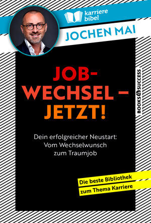Buchcover Jobwechsel – jetzt! | Jochen Mai | EAN 9783864708725 | ISBN 3-86470-872-9 | ISBN 978-3-86470-872-5