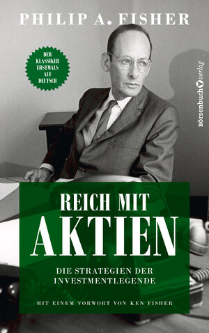 Buchcover Reich mit Aktien - Die Strategien der Investmentlegende | Philip A. Fisher | EAN 9783864709050 | ISBN 3-86470-905-9 | ISBN 978-3-86470-905-0