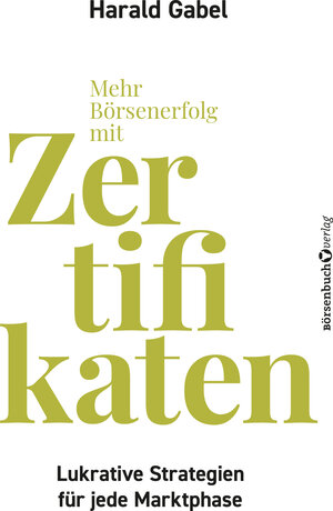 Buchcover Mehr Börsenerfolg mit Zertifikaten | Harald Gabel | EAN 9783864709326 | ISBN 3-86470-932-6 | ISBN 978-3-86470-932-6