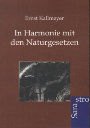 Buchcover In Harmonie mit den Naturgesetzen | Ernst Kallmeyer | EAN 9783864711725 | ISBN 3-86471-172-X | ISBN 978-3-86471-172-5