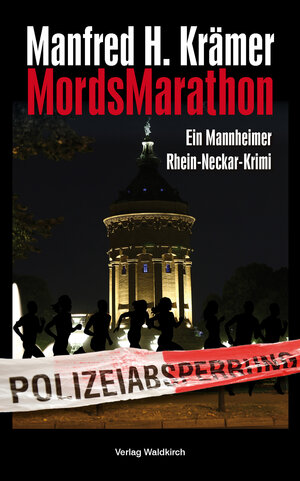 Buchcover MordsMarathon | Manfred H. Krämer | EAN 9783864760723 | ISBN 3-86476-072-0 | ISBN 978-3-86476-072-3