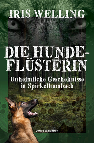 Buchcover Die Hundeflüsterin | Iris Welling | EAN 9783864761744 | ISBN 3-86476-174-3 | ISBN 978-3-86476-174-4