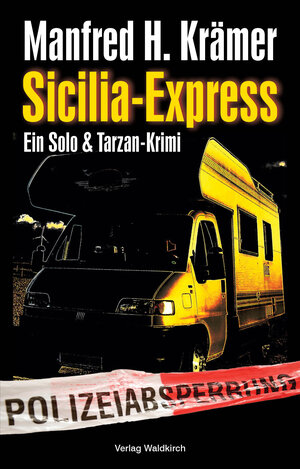 Buchcover Sicilia-Express | Manfred H. Krämer | EAN 9783864762017 | ISBN 3-86476-201-4 | ISBN 978-3-86476-201-7