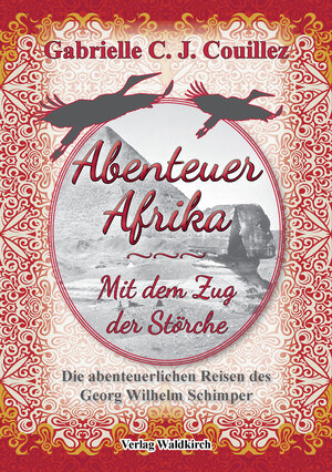 Buchcover Abenteuer Afrika - Mit dem Zug der Störche | Gabrielle C. J. Couillez | EAN 9783864766626 | ISBN 3-86476-662-1 | ISBN 978-3-86476-662-6