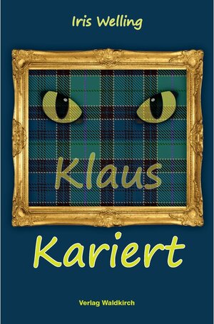 Buchcover Klaus Kariert | Iris Welling | EAN 9783864766725 | ISBN 3-86476-672-9 | ISBN 978-3-86476-672-5