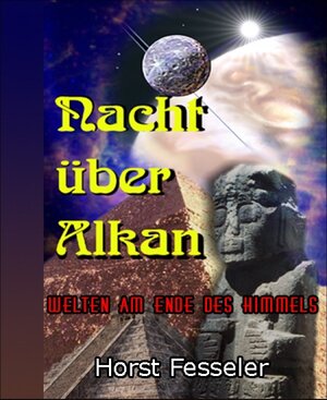 Buchcover Nacht über Alkan | Horst Fesseler | EAN 9783864797484 | ISBN 3-86479-748-9 | ISBN 978-3-86479-748-4