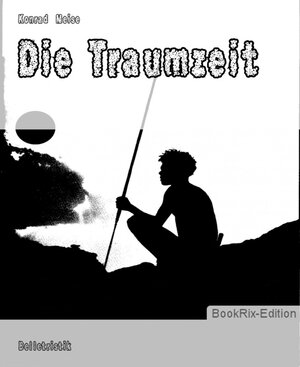 Buchcover Die Traumzeit | Konrad Meise | EAN 9783864798344 | ISBN 3-86479-834-5 | ISBN 978-3-86479-834-4
