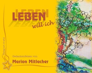 Buchcover Leben will ich | Marion Mitlacher | EAN 9783864830884 | ISBN 3-86483-088-5 | ISBN 978-3-86483-088-4