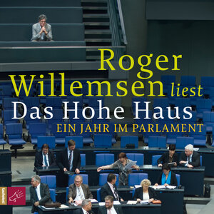 Buchcover Das Hohe Haus (Download) | Roger Willemsen | EAN 9783864840722 | ISBN 3-86484-072-4 | ISBN 978-3-86484-072-2